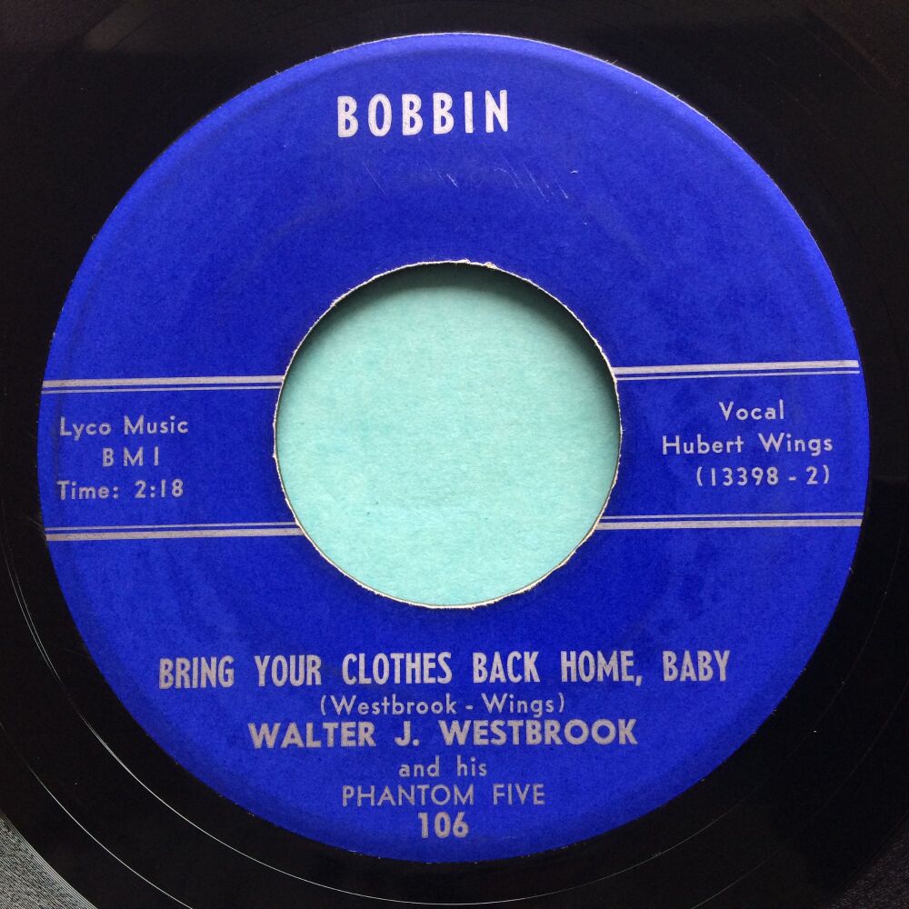 Walter J. Westbrook - Bring your clothes back home baby b/w Midnight Jump - Bobbin - Ex-