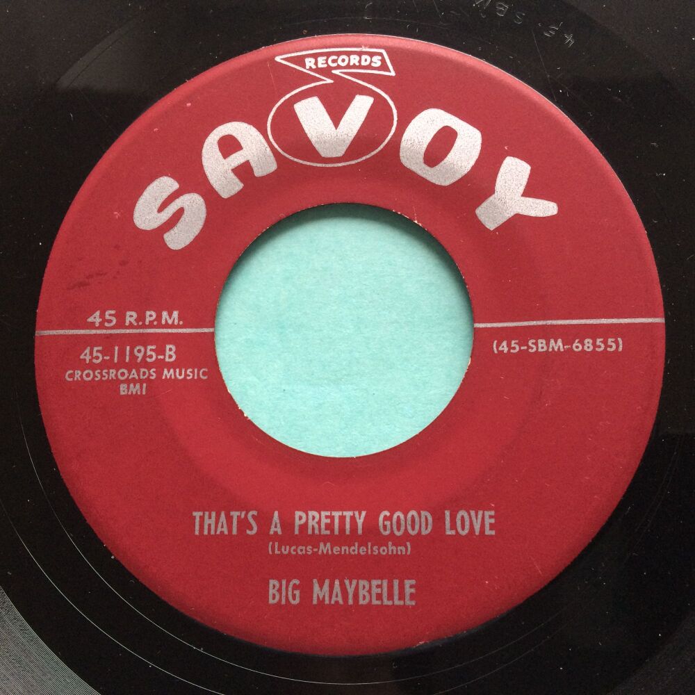 Big Maybelle - That's a pretty good love - Savoy - VG+