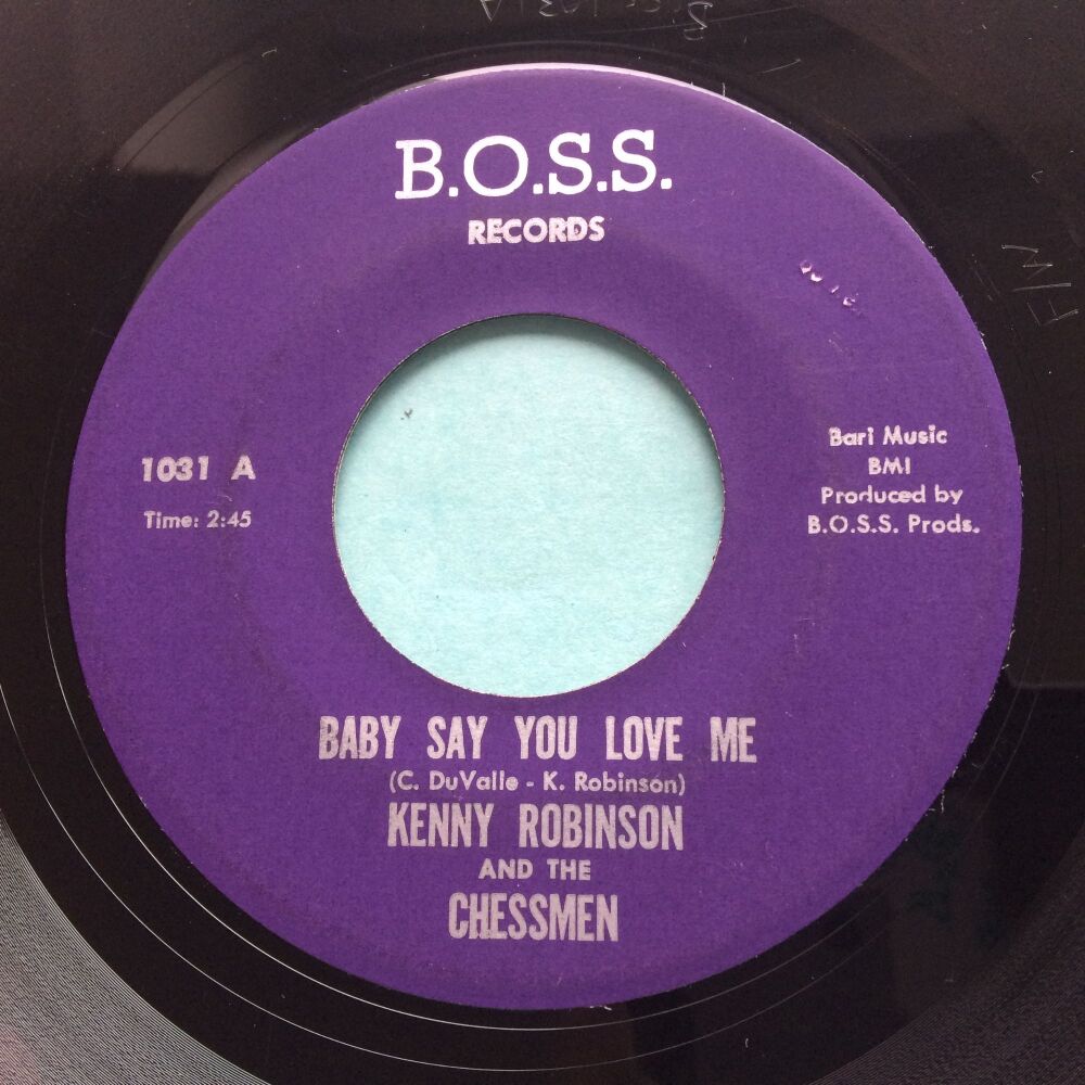 Kenny Robinson & The Chessmen - Baby say you love me b/w Something you got - B.O.S.S. - Ex