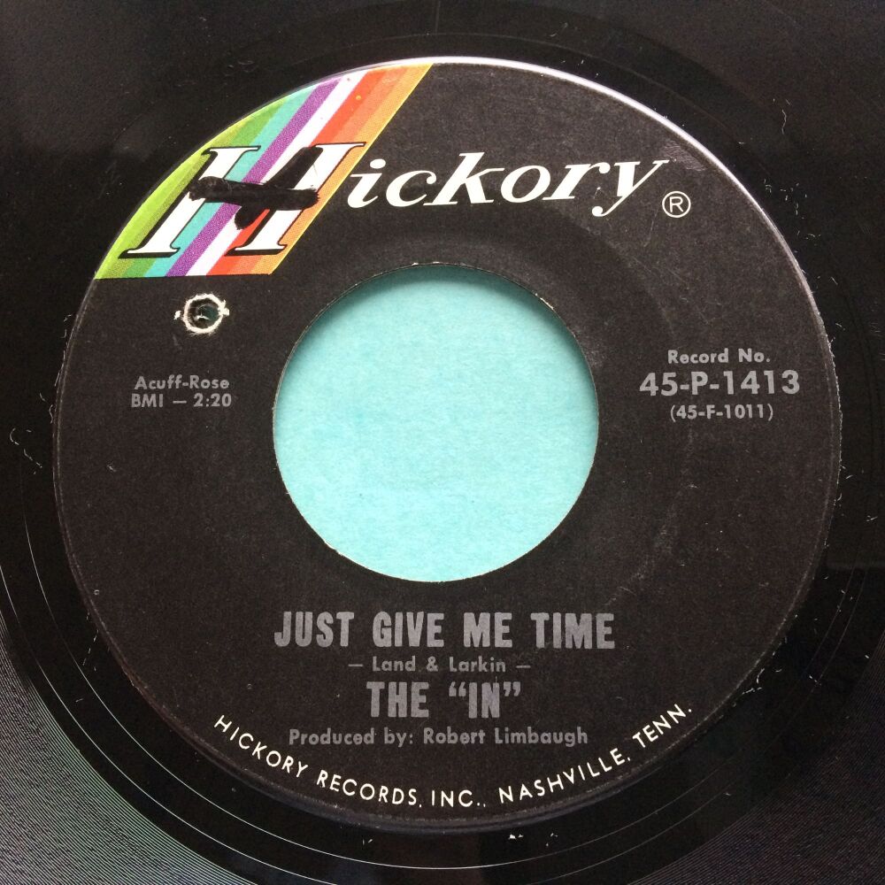 The "In" - Just give me time - Hickory - VG+ (wol)