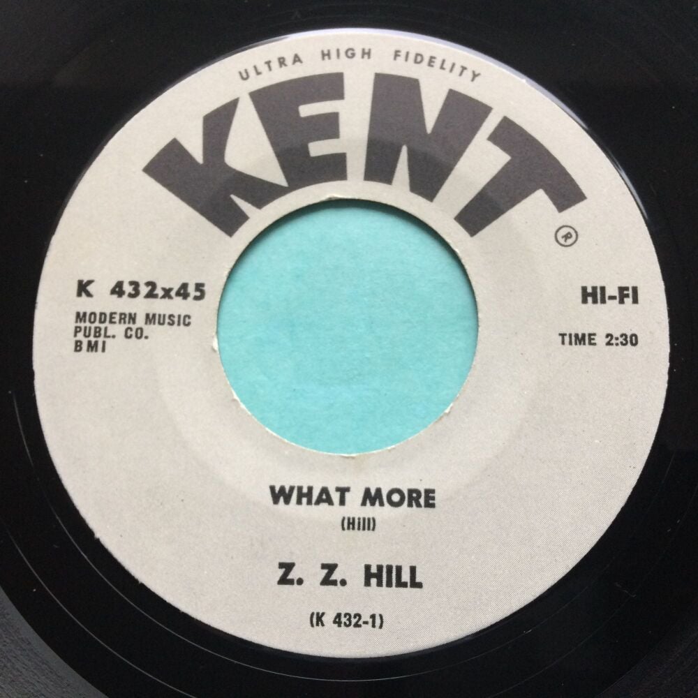 Z Z Hill - What more b/w That's it - Kent - VG+