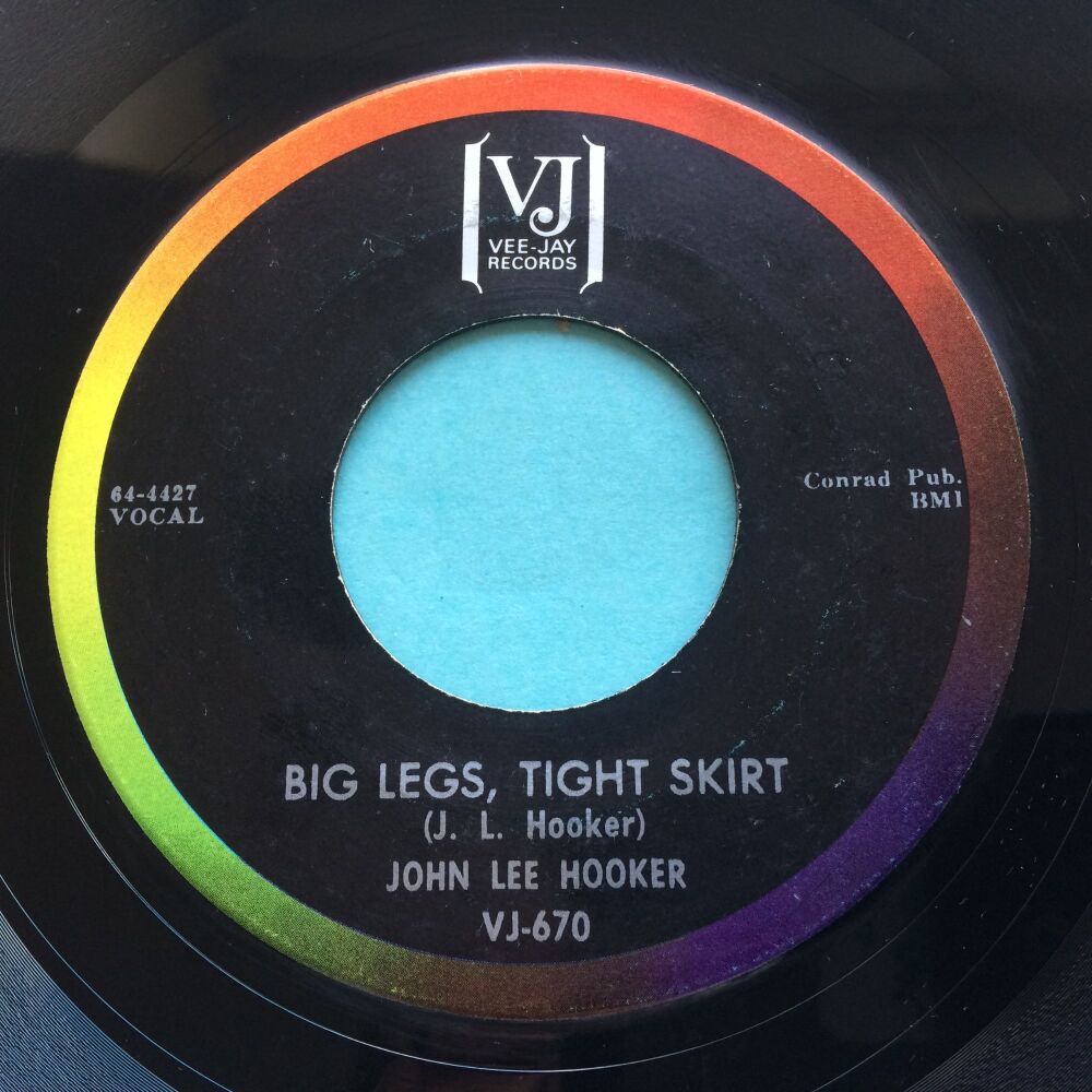 John Lee Hooker - Big legs, tight skirt b/w Your baby ain't sweet - VJ - Ex-