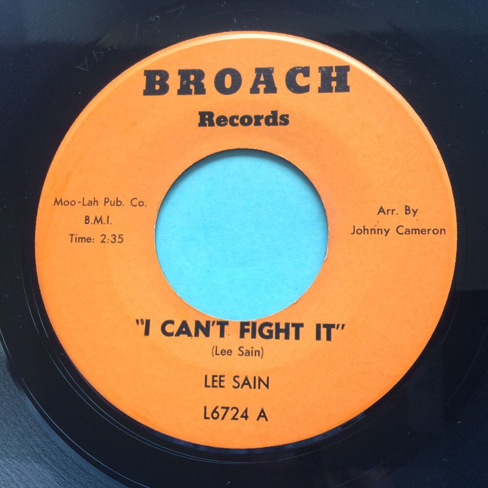 Lee Sain - I can't fight it b/w Baby don't leave me - Broach - Ex