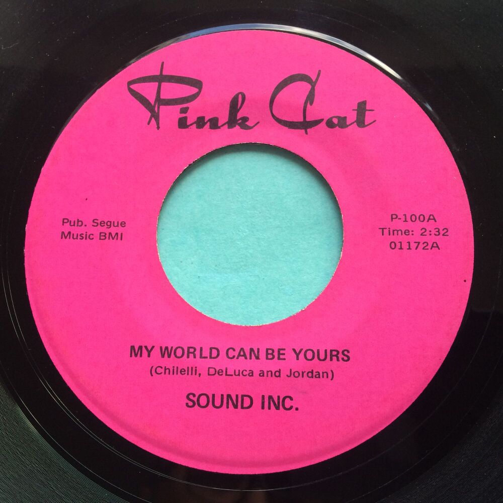 Sound Inc - My world can be yours b/w Time past and present - Pink Cat - Ex-