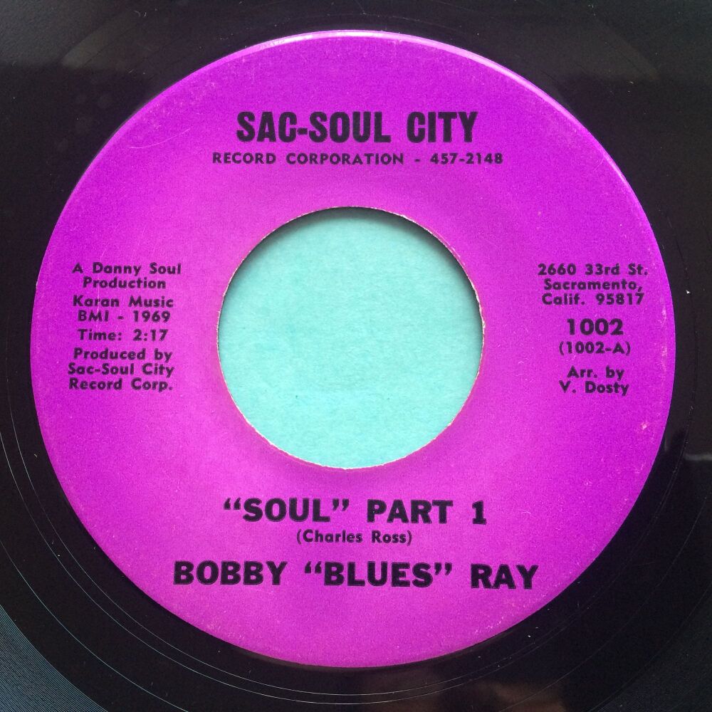 Bobby Blues Ray - Soul Pt 1 b/w Soul Pt 2 - Sac-Soul - Ex