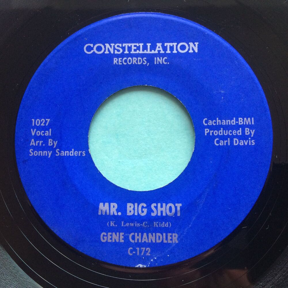 Gene Chandler - Mr. Big Shot b/w I hate to be the one to say - Constellation - VG+
