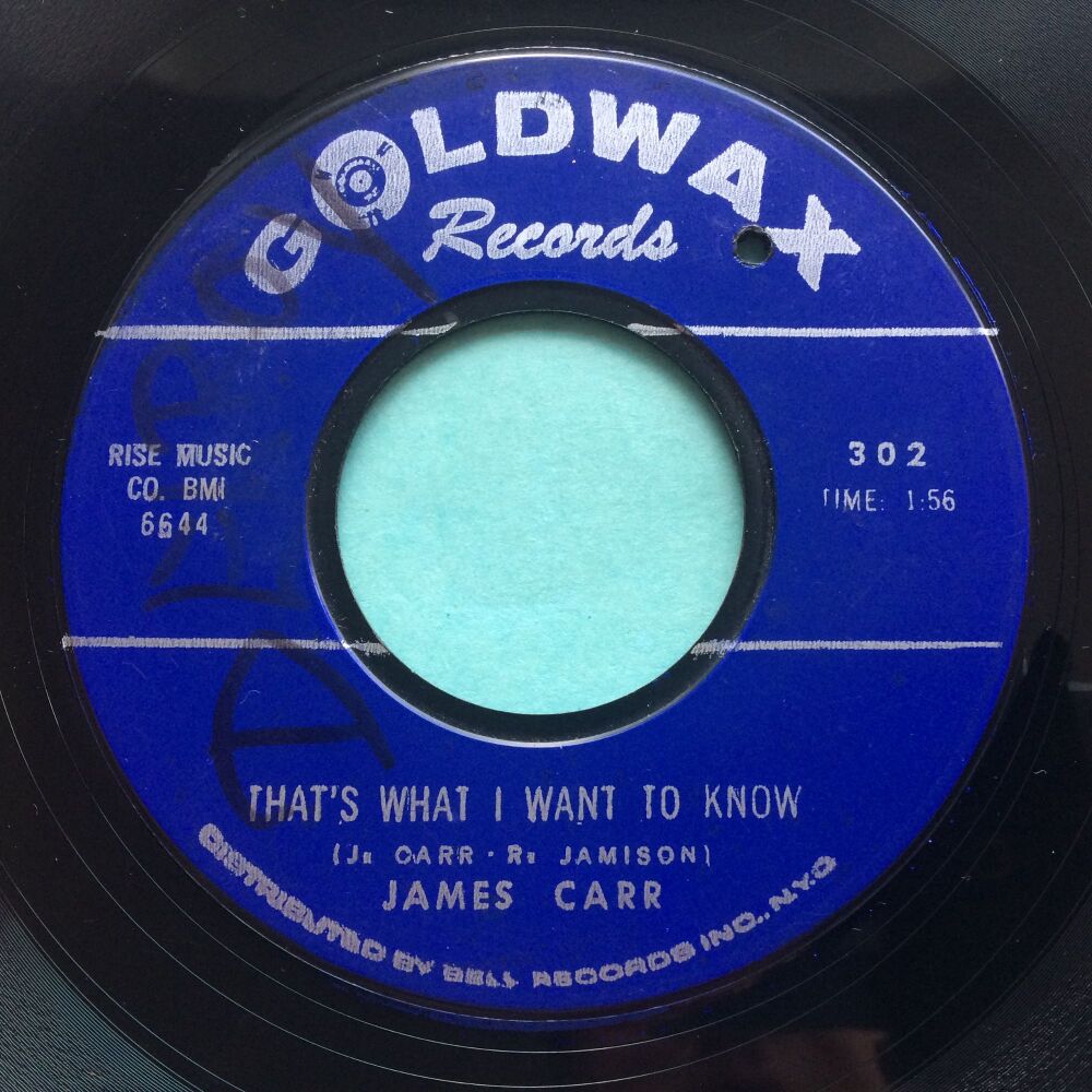 James Carr - That's what I want to know - Goldwax - VG+