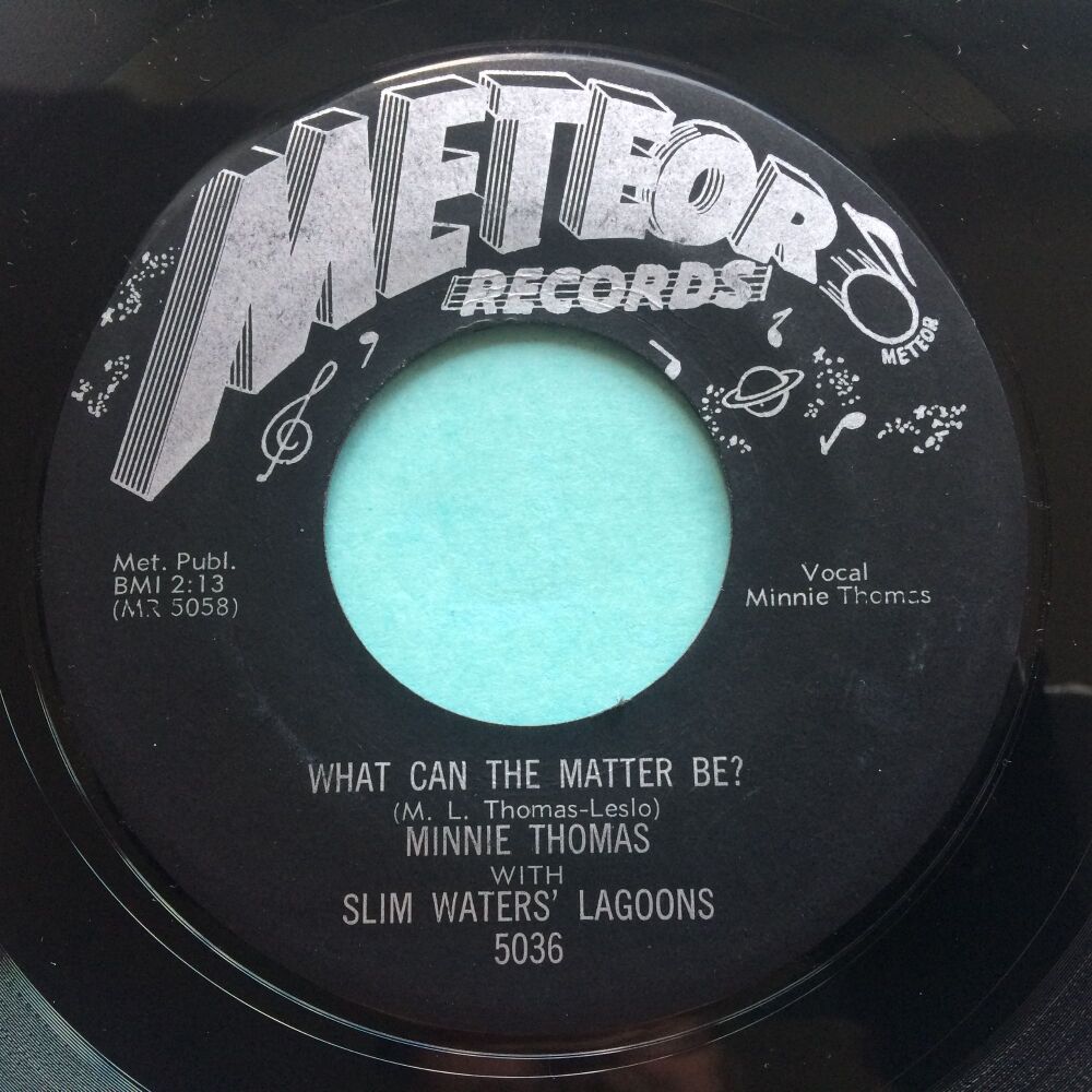 Minnie Thomas with Slim Waters Lagoons - What can the matter be b/w I know what you need - Meteor - VG+