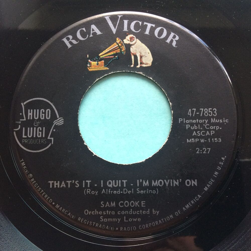 Sam Cooke - That's it, I quit, I'm movin' on - RCA - Ex