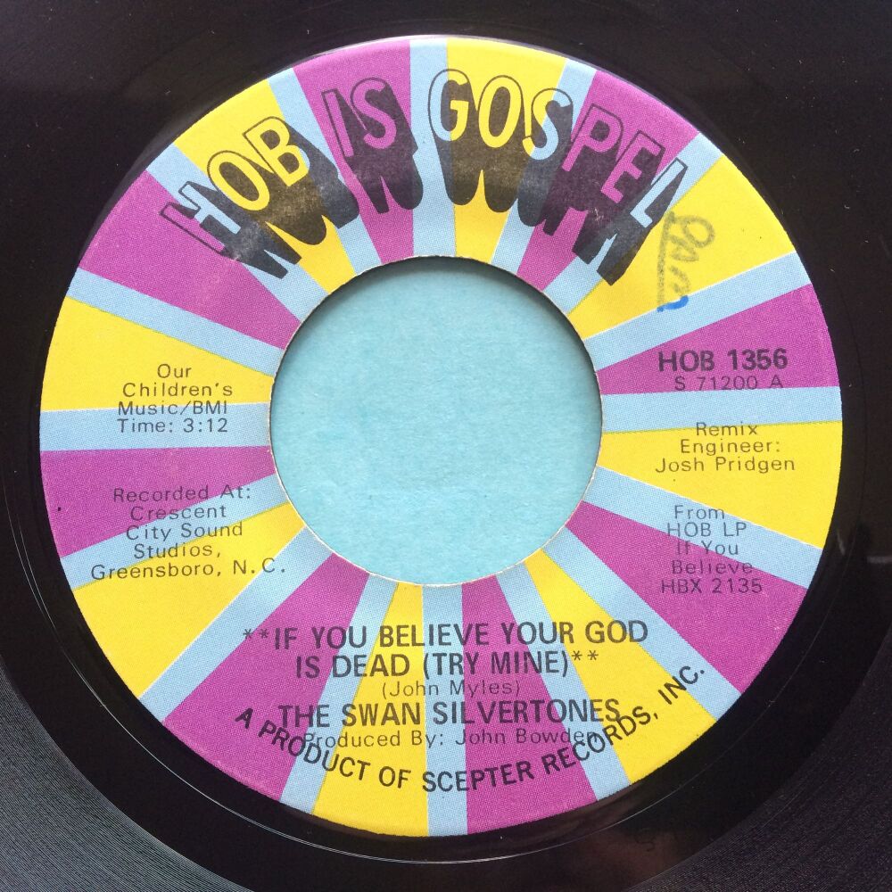 Swan Silvertones - If you believe your god is dead (try mine) - HOB - VG+
