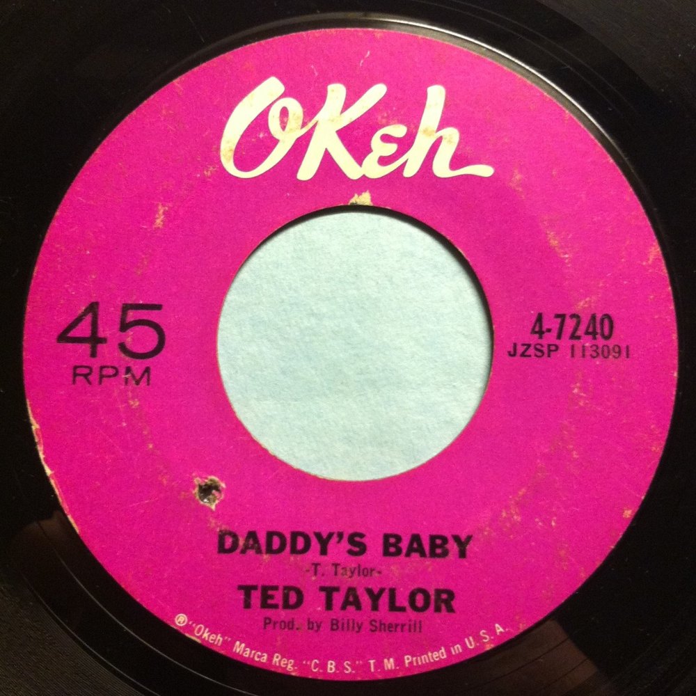Ted Taylor - Daddy's baby - Okeh - VG+
