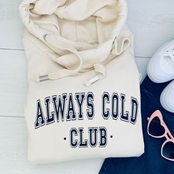  "Always Cold Club" Varsity Font Chunky Cowl Neck Women's Hoodie