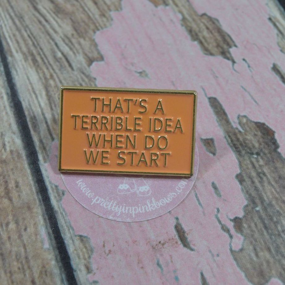 Pin Bage - Thats a terriable idea