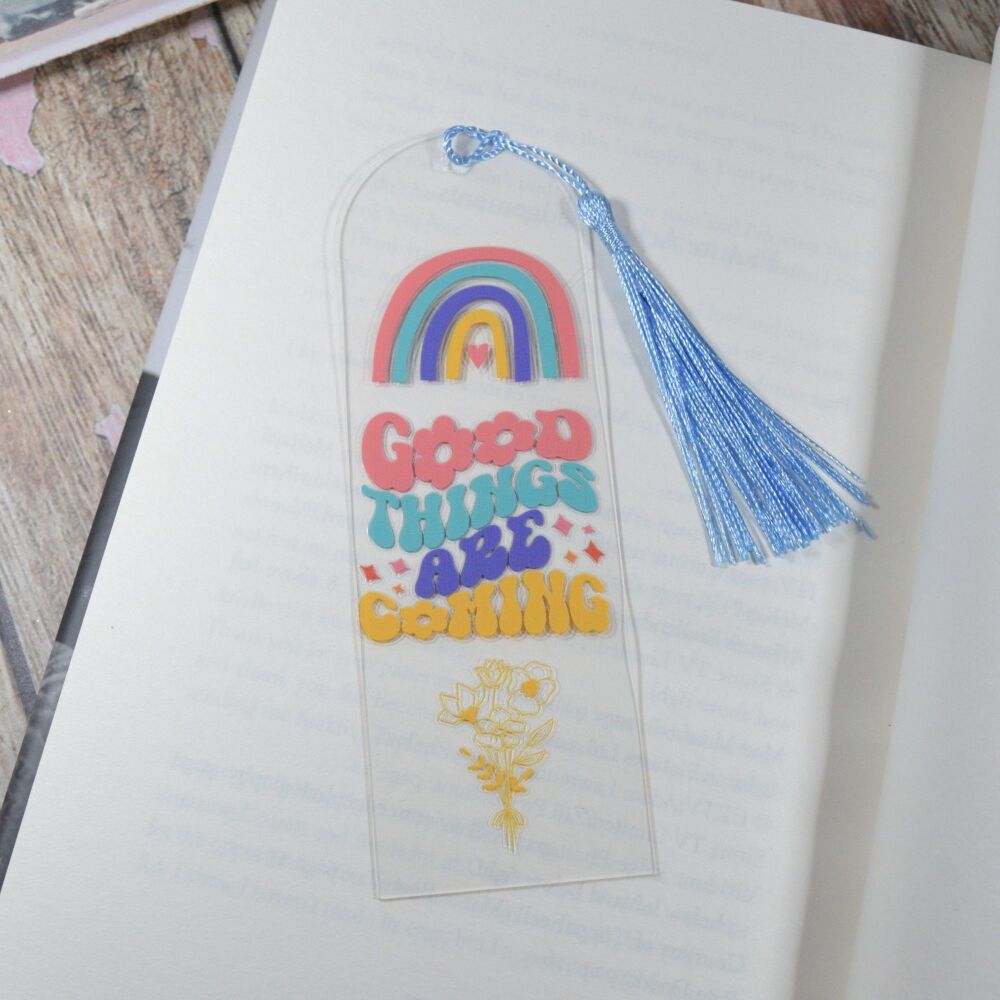 Self care Acrylic Bookmark with tassel - Good things are comming