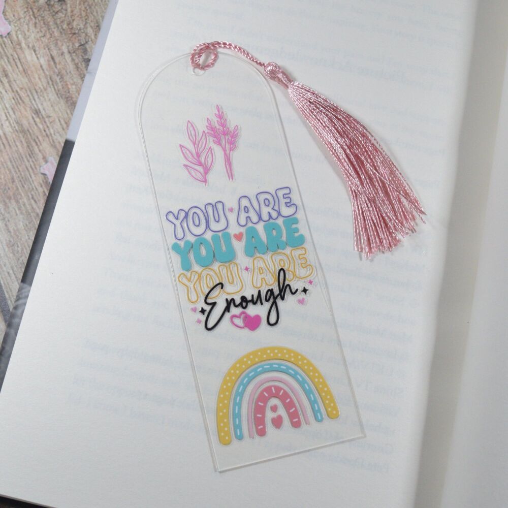 Self care Acrylic Bookmark with tassel - You are you are you are enough