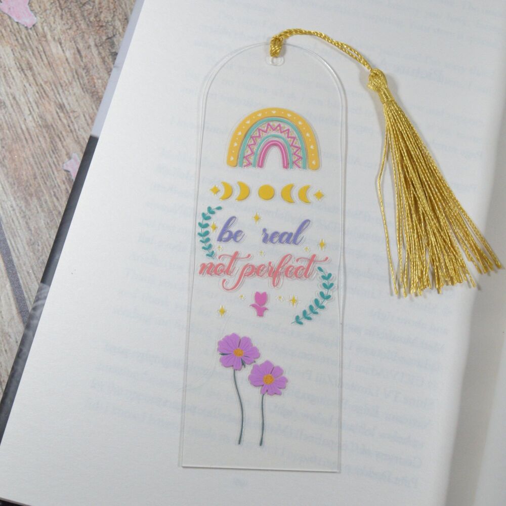 Self care Acrylic Bookmark with tassel -  Be real not perfect