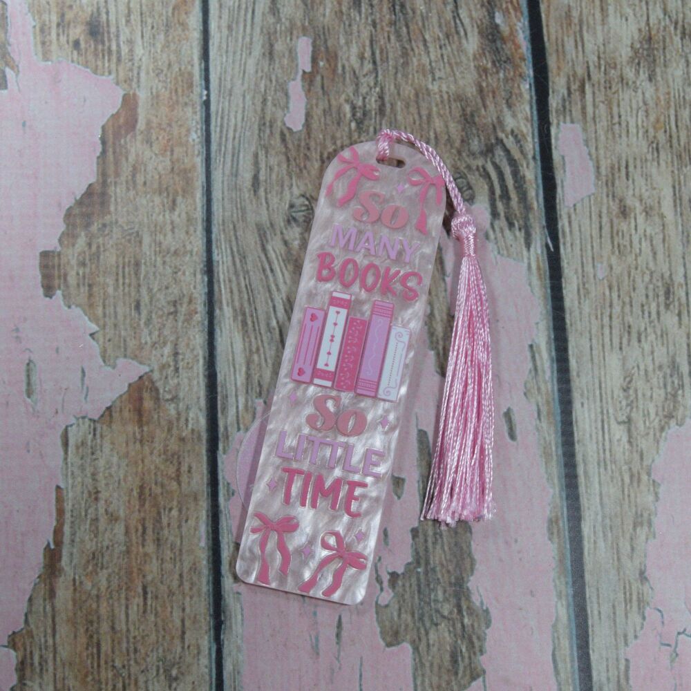 Acrylic Bookmark with Tassel- Pink pearl  - So many books so little time