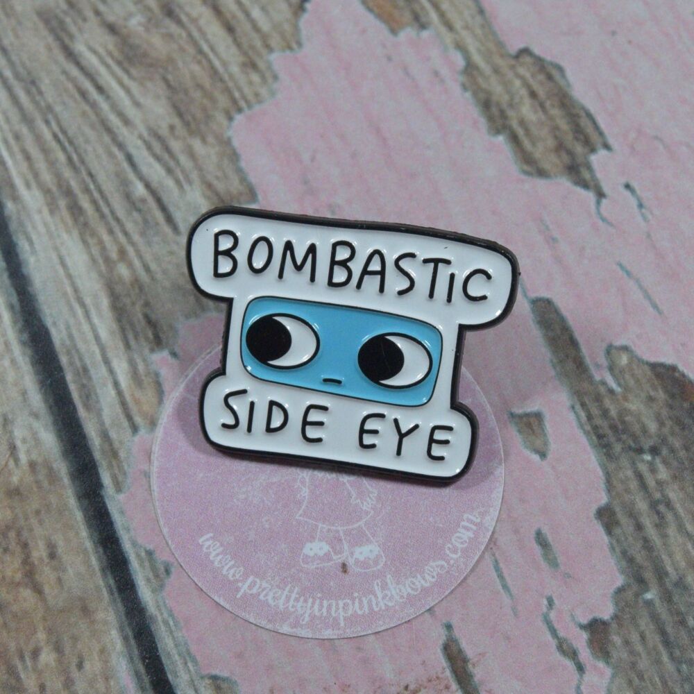 Pin Badge  - Bombastic Side Eye