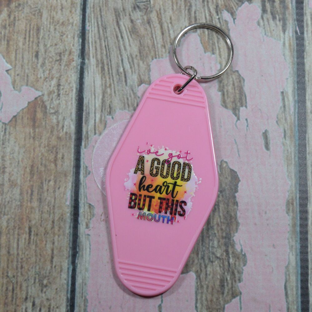 Printed Key Ring - Ive got a good heart but this mouth