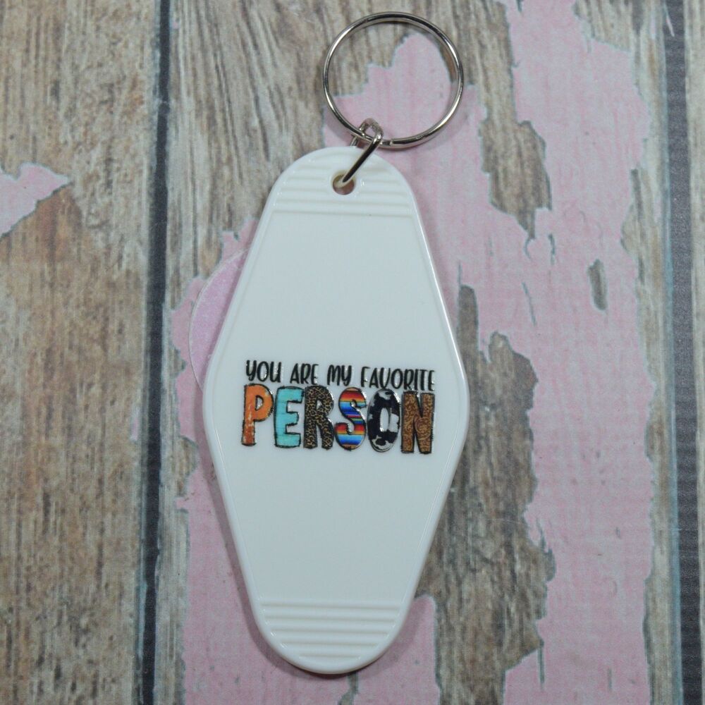 Printed Key Ring - You are my favorite person