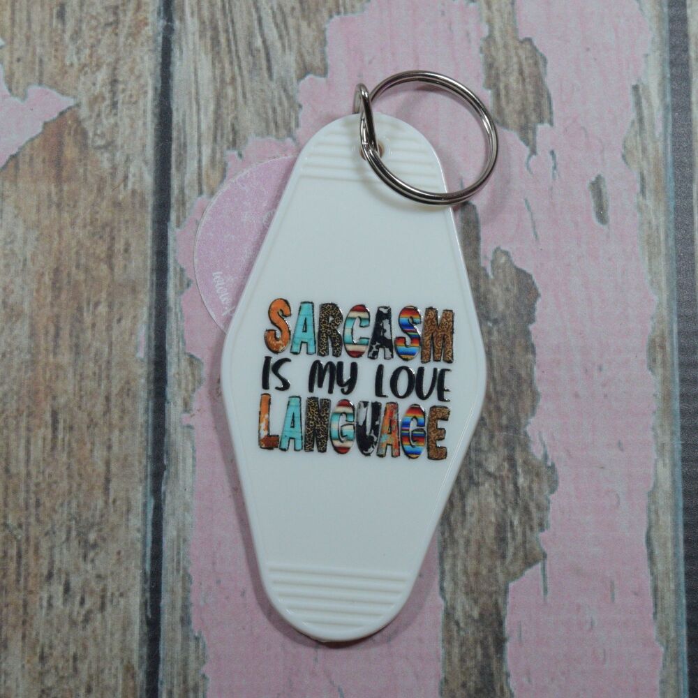 Printed Key Ring - Sarcasm is my love language