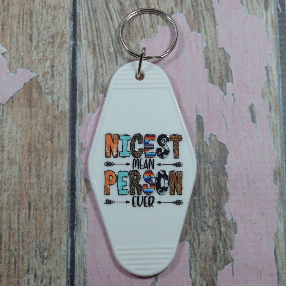 Printed Key Ring - Nicest mean person ever