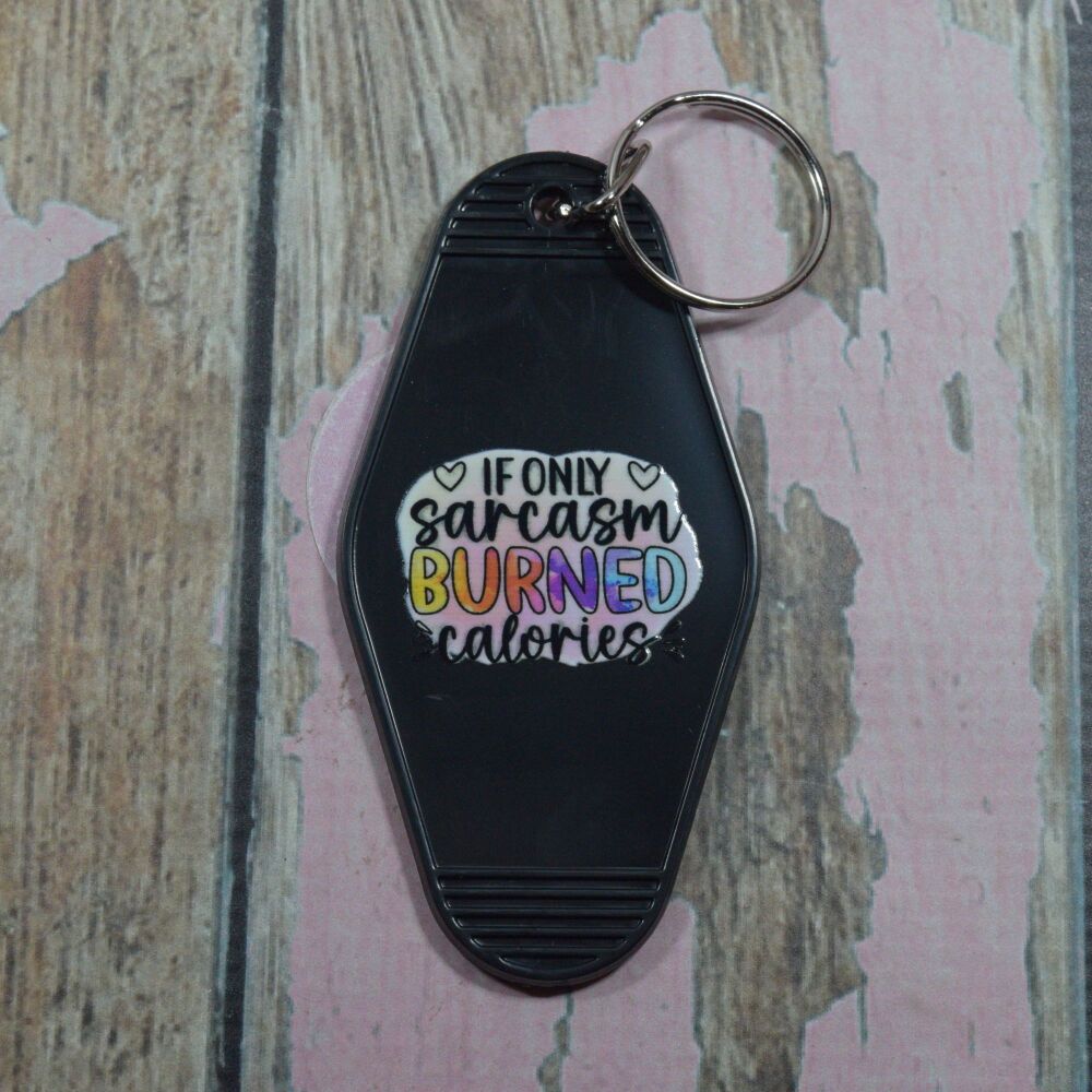 Printed Key Ring - If only sarcasm burned calories