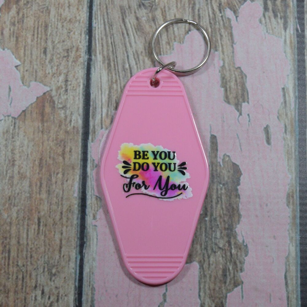 Printed Key Ring - Be you Do you For you