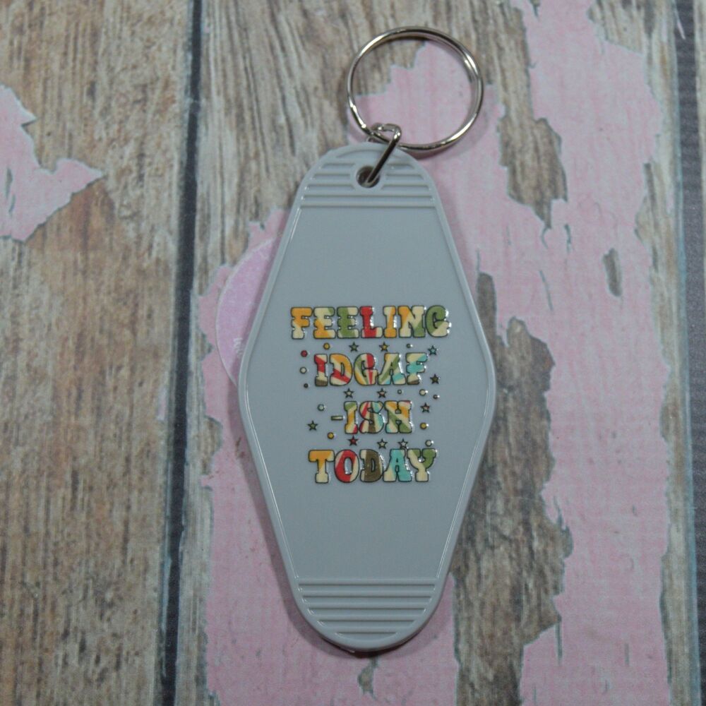 Printed Key Ring - Feeling kinda IDGAF-ish Today