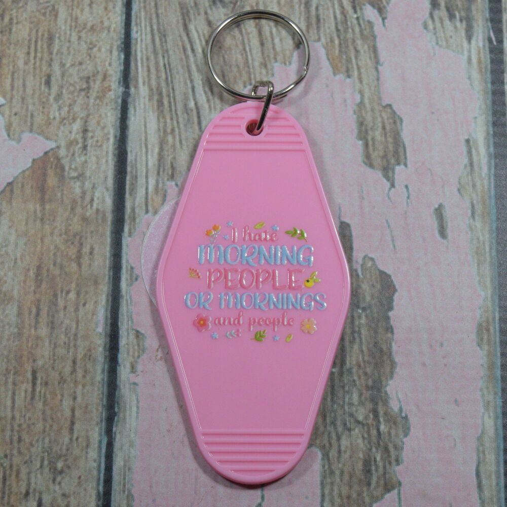 Printed Key Ring - I hate morning people or mornings and people