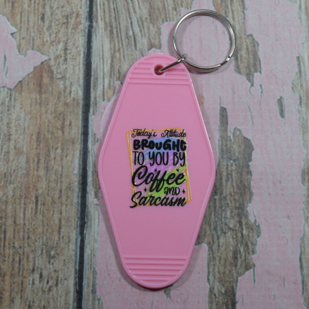 Printed Key Ring - Todays attitude brought to you by coffee and sarcasm