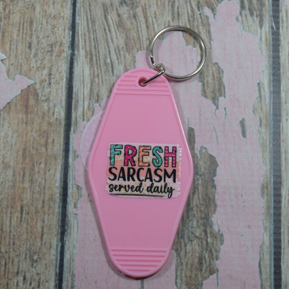 Printed Key Ring - Fresh sarcasm served daily