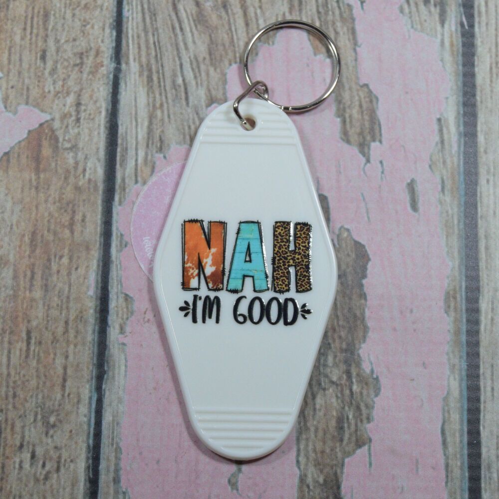 Printed Key Ring - Nah im good