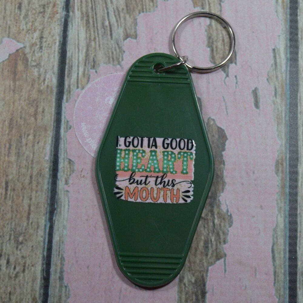 Printed Key Ring - I gotta good heart but this mouth