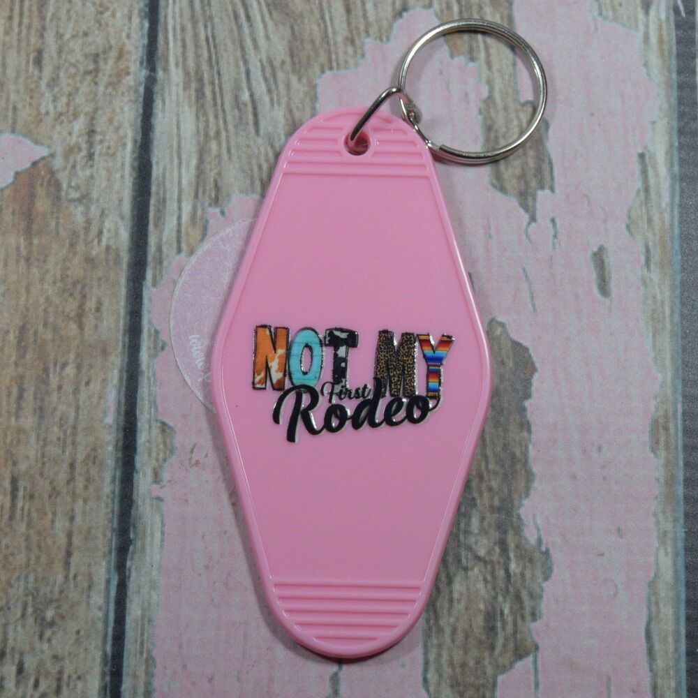 Printed Key Ring - Not my first Rodeo
