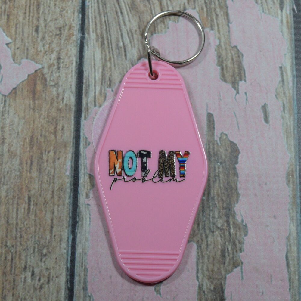 Printed Key Ring - Not my problem