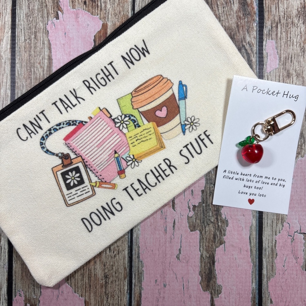 Teacher Pencil Case and pocket hug - Can't talk right now doing teacher stuff
