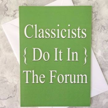 Classicists Do It In The Forum