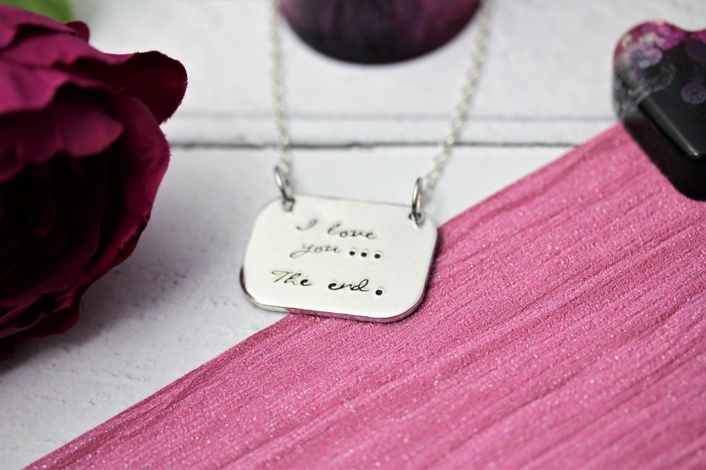 I love you... The end' necklace