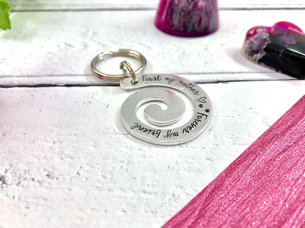 “First my mother, Forever my friend” keyring