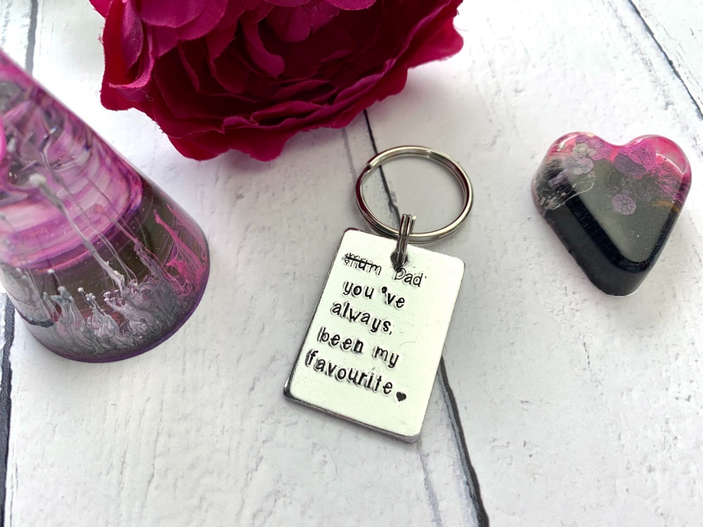 “Mum/ Dad you've always been my favourite” keyring