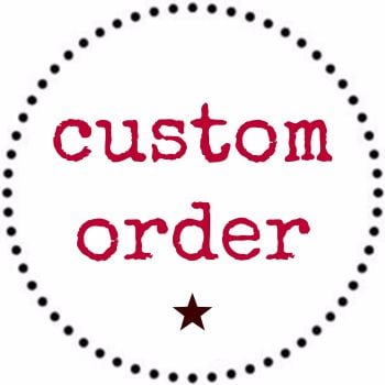 Custom Order for Vicky Blacknell