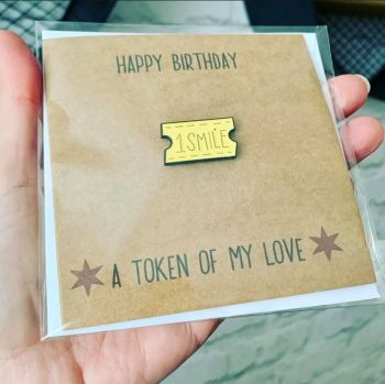 Ticket For 1 Smile Pin Badge Birthday Card