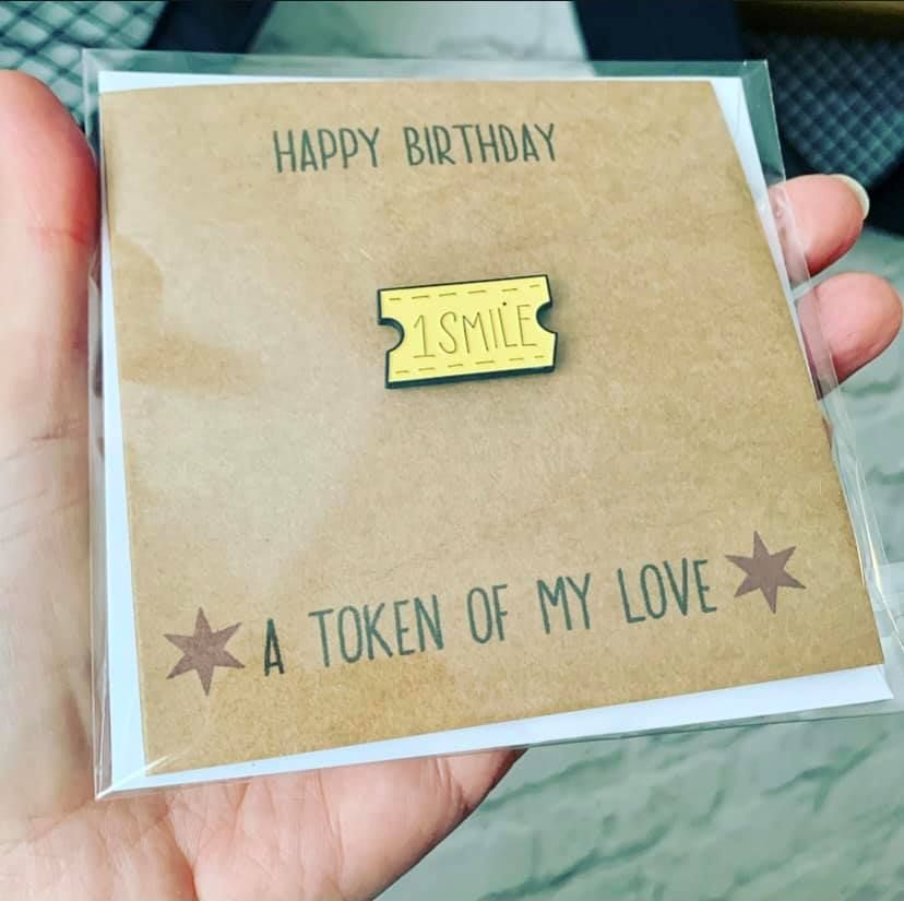 Ticket For 1 Smile Pin Badge Birthday Card