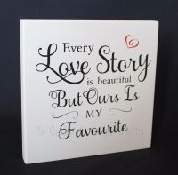 Freestanding Plaque - Every Love Story...