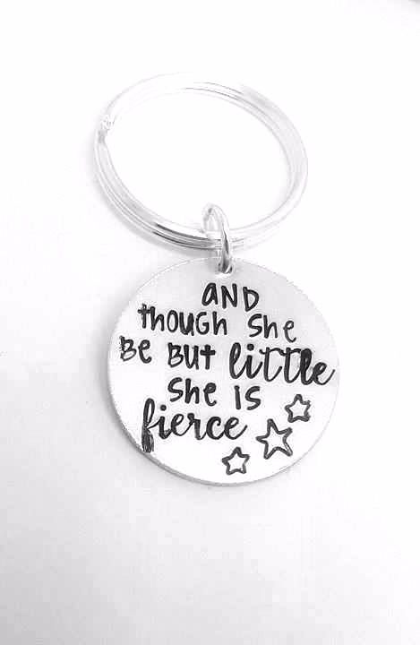 and though so be but little she is fierce.. Keyring