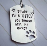Think im a bitch? you should meet my owner - Tag