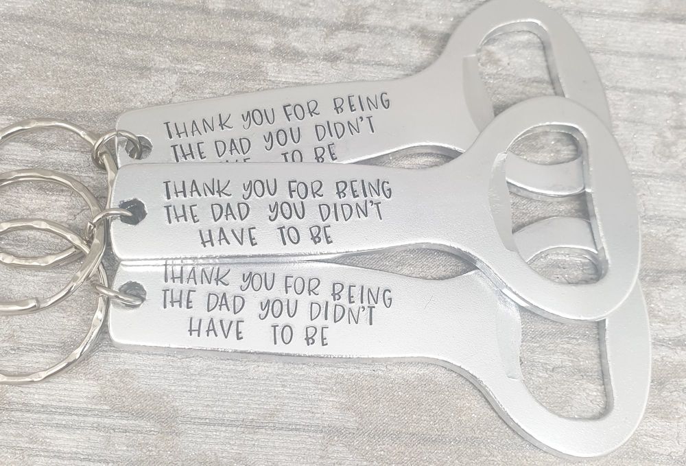 Step Dad Bottle Opener - Thank you for being the dad you didnt have to be.