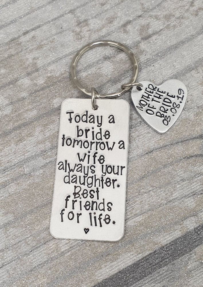 Mother of the Bride - Today a bride tomorrow a wife always your daughter. Best friends for life - Keyring
