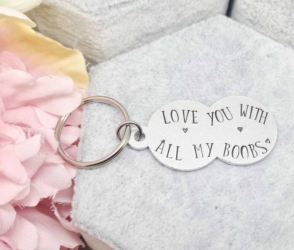 Love you with all my boobs Keyring 